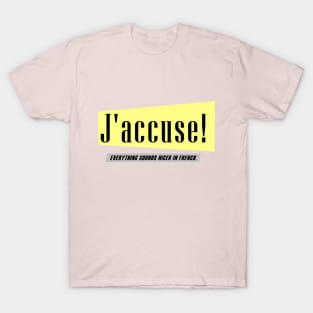 J'accuse T-Shirt